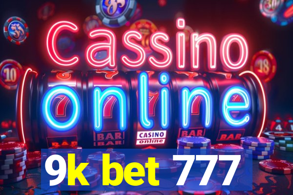 9k bet 777